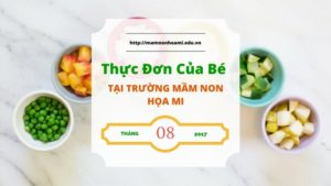 Thực đơn tháng 8/2017 của bé tại Trường mầm non Họa Mi