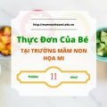 Thực đơn của bé tháng 11/2017 tại trường mầm non Họa Mi