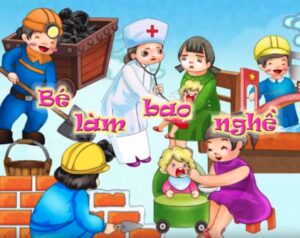 Bé làm bao nhiêu nghề